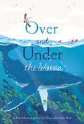 Over and Under the Waves (Over and Under #1) by Kate Messner