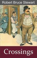 Crossings (The Harry Reese Mysteries #2) by Robert Bruce Stewart