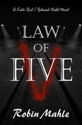 Law of Five by Robin Mahle