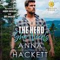 The Hero She Needs by Anna Hackett, Aaron Shedlock