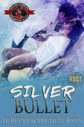 Silver Bullet by T.L. Reeve