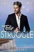 Their Struggle (Scarred Cliff #2) by Skylar Heart