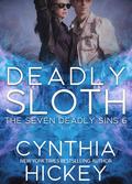 Deadly Sloth by Cynthia Hickey