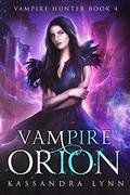 Vampire Orion by Kassandra Lynn