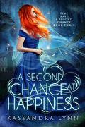 A Second Chance at Happiness by Kassandra Lynn