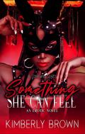 Something She Can Feel by Kimberly Brown