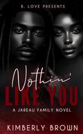 Nothin' Like You by Kimberly Brown
