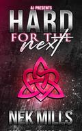 Hard For The Next by Nek Mills