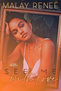 See Me With Love by Malay Reneé