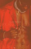 Sex and Rescue by A. Blossom