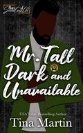 Mr. Tall, Dark & Unavailable: Baes of Juneteenth by Tina Martin
