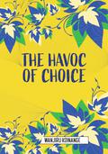 The Havoc of Choice by Wanjiru Koinange