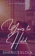 Yours to Hold: a love beyond our control diversion (Love Beyond Our Control #1) by ShanicexLola