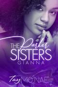 The Parker Sisters: Gianna by Tay Mo'Nae