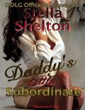 Daddy's Little Subordinate: An Age Play Office Romance by Stella Shelton