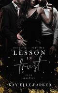 Lesson In Trust: Part One by Kay Elle Parker
