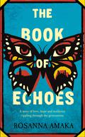 The Book of Echoes by Rosanna Amaka