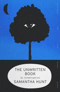The Unwritten Book: An Investigation by Samantha Hunt