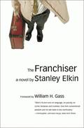 The Franchiser by Stanley Elkin, William H. Gass