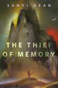 The Thief of Memory by Sunyi Dean