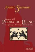 Romance D’A Pedra do Reino e O Príncipe do Sangue do Vai-e-Volta by Ariano Suassuna