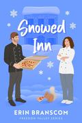 Snowed Inn (Freedom Valley #6) by Erin Branscom