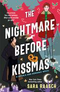 The Nightmare Before Kissmas (Holiday Royals #1) by Sara Raasch