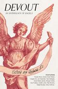 Devout: An Anthology of Angels by rafael nicolás