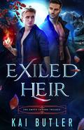 Exiled Heir (The Empty Throne Trilogy #1) by Kai Butler