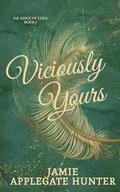 Viciously Yours (Fae Kings of Eden #1) by Jamie Applegate Hunter