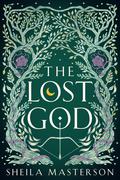 The Lost God (The Lost God #1) by Sheila Masterson