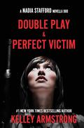 Double Play / Perfect Victim by Kelley Armstrong