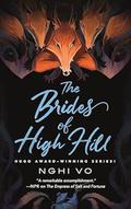 The Brides of High Hill (The Singing Hills Cycle #5) by Nghi Vo