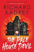 The Pale House Devil by Richard Kadrey