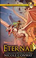Eternal (The Dragonrider Heritage #8) by Nicole Conway