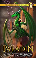 Paladin (The Dragonrider Heritage #7) by Nicole Conway