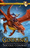 Godling (The Dragonrider Heritage #4) by Nicole Conway