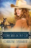 Cowgirls Don't Cry (McCord Sisters #3) by Christine Lynxwiler