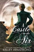 A Castle in the Air by Kelley Armstrong