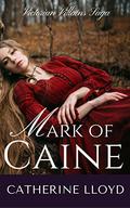 Mark of Caine (Victorian Villains Saga #2) by Catherine Lloyd