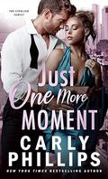 Just One More Moment (The Sterling Family #1) by Carly Phillips