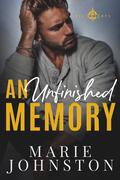 An Unfinished Memory (Oil Knights #3) by Marie Johnston