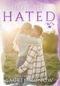 How We Hated (Leighton River #1) by Lauren Runow