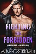 Fighting the Forbidden by Autumn Jones Lake