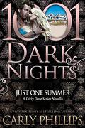 Just One Summer: A Dirty Dare Series Novella (The Kingston Family #9.5) by Carly Phillips
