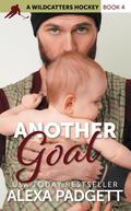 Another Goal: A Steamy Hockey Romantic Comedy (Wildcatters Hockey #4) by Alexa Padgett
