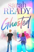Ghosted (Ghosted #1) by Sarah Ready