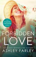 Forbidden Love by Ashley Farley