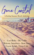 Gone Coastal: A Sizzling Summer Beach Anthology by Cari Robe