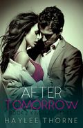 After Tomorrow (Kingsley #2) by Haylee Thorne